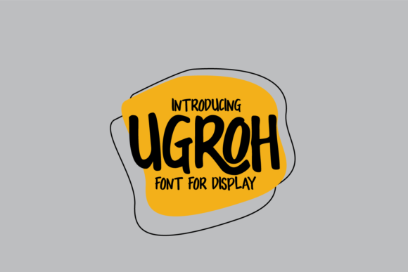 Introducing Ugroh: A Handwritten Display Font with a Unique Personality
