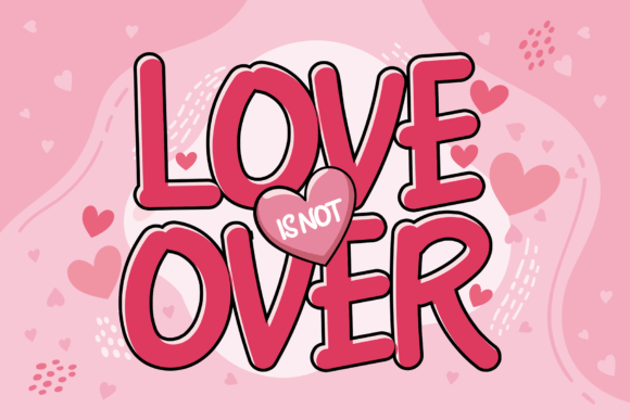 Love Over: A Handwritten Display Font for Expressive and Playful Design