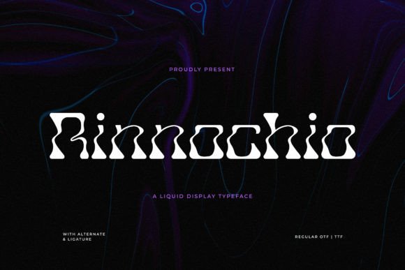 Rinnochio: The Liquid Display Font That Brings Personality to Your Design